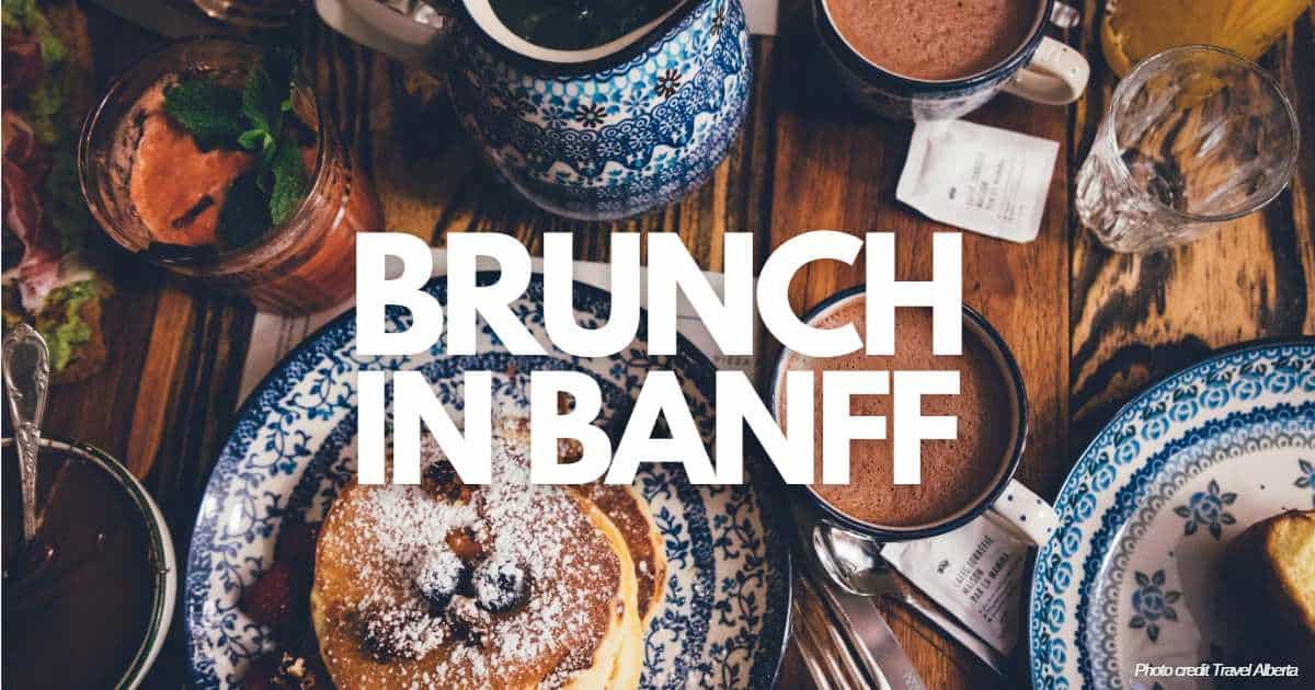 13 FAVOURITE Spots for Breakfast and Brunch in Banff (for 2024)