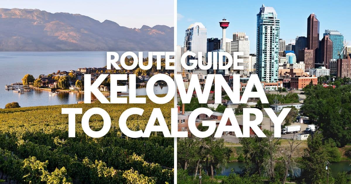 The BEST Ways To Get From Kelowna To Calgary For 2024   Kelowna To Calgary 2 